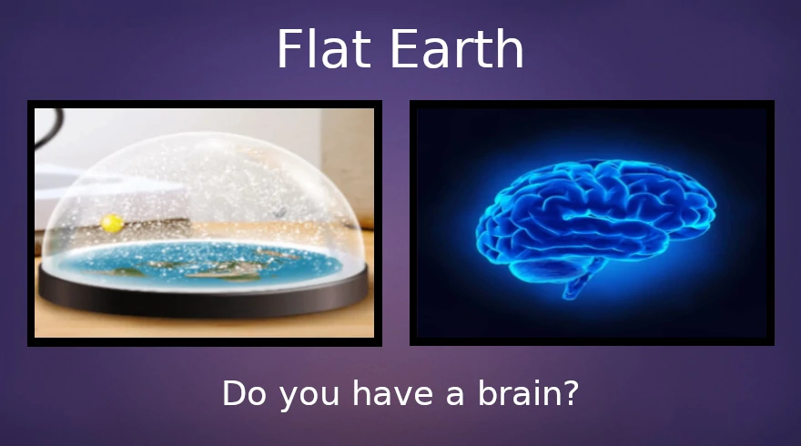 #06 Why Does Flat Earth Make People Angry? Because Flat Earth Requires Intelligence.