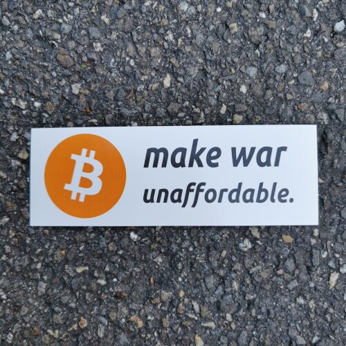 BitcoinMakeWarUnaffordable