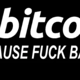 bitcoin-because-fuck-banks